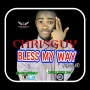 Bless My Way by Chrisguy