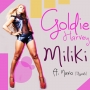 Miliki by Goldie ft. Navio