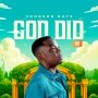 Johnson Rays Unveils New EP ' God Did' with a Unique Blend of Gospel Reggae and Afro fusion by JOHNSON RAYS