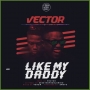 Like My Daddy by Vector
