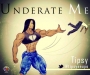 Underate Me by Tipsy