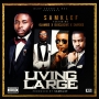 Living Large by Samklef ft Olamide, DJ Xclusive, Shaydee 