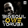 Owe Yoruba by Big Soul