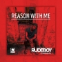 Reason With Me by Rudeboy