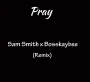 Sam Smith x Bosskaybee