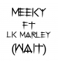 Meeky Ft LK marly 