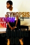 Know Me by Synopsis