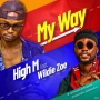 My Way by High M Featuring Wildie Zoe