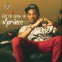 End Up Loving Me by D'Prince