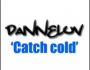 Catch Cold by DanneLuv