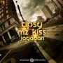 Tipsy x Mz Kiss