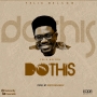 Do This - Felix Nelson (Produced by Ekeyzondabeat) by Felix Nelson