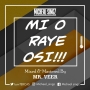 Mi O Raye Osi by Michael Singz