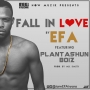 Fall In Love by Efa Ft. Plantashun Boiz