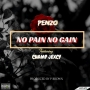 No pain no gain by penzo ft champjexcy