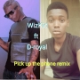 Wizkid ft D-royal
