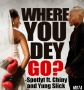 Where You Dey Go by Spotlyt ft. Chiny and Yung Slick