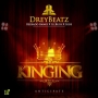 Kinging by Drey Beatz Ft. Reekado Banks, illBliss & Igos 