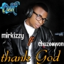 mirkizzy ft chuzeewon