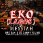 Messiah -ft. Dre San & Dj danny young
