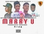 Akyede3-(Marry U) ft Nana Ama Hempsy & Future Dosty X whyte c prod.Amagedon
