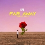 Far Away by Efe 