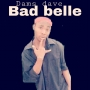 Bad belle by dams dave 