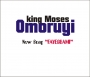KING MOSES OMORUYI