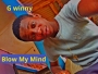 Blow My Mind by G winny