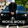 Wokie Wokie by Mr P Ft. Nyanda