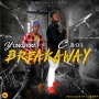Yungjeez ft c boi Break away by Yungjeez ft c boi