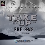 Take It Up by P.R.E ft. 2face Idibia