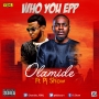 Who You Epp by Olamide ft PJ Show 