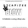 dj capitee ft Rafkiddo ,Ben-G osha