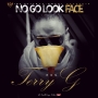 No Go Look Face by Terry G