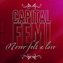 Never Felt A Love by Capital FEMI