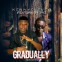 Gradually by Kennyclever Ft Topic 