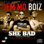She Bad by Dem Mo Boiz
