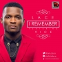 I Remember by Lace ft. 9ice