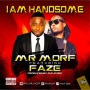 I Am Handsome by Mr Morf  Featuring Faze