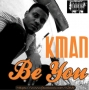 Be YOU by Kman_K2KAY