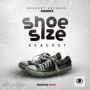Shoe Size by Vast and Smash – Bracket,