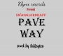 Pave Way by SwaggLordRaff
