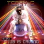 Club is Calling by Terry G
