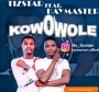 Tizstar ft Kaymaster