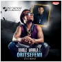 Double Wahala (Pt 2) by Oritse Femi ft. Dbanj