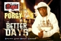 Better Days by Porgy 2x 