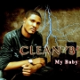 My Baby by Clean 'B'