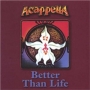 Better Than Life by Acapella