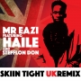 Skin Tight (UK Remix) by Mr Eazi + Haile + Stefflon Don